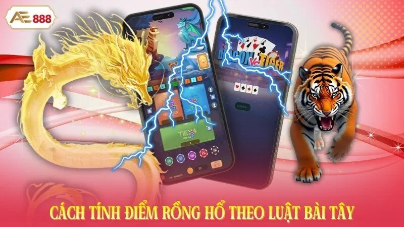 Cách tính điểm Rồng Hổ theo luật bài Tây