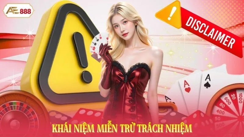 Khái niệm miễn trừ trách nhiệm